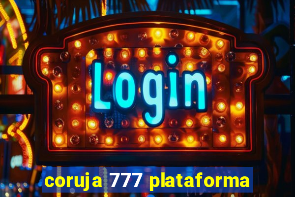 coruja 777 plataforma